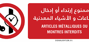 Articles métalliques ou montres interdits