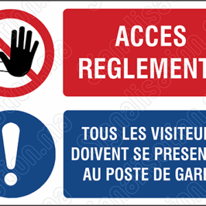 Accès réglementé, tous les visiteurs doivent se présenter au poste de garde