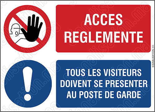Accès réglementé, tous les visiteurs doivent se présenter au poste de garde