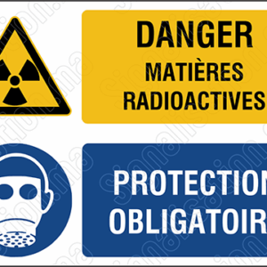 Danger matières radioactive- Protection obligatoire